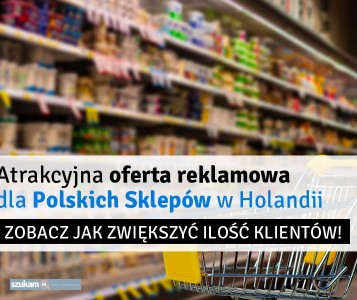 Polskie sklepy w Holandii - attrakcyjna oferta reklamowa